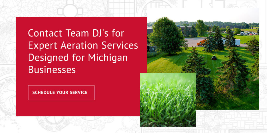 an aerial shot of a DJ's Landscape Management employee mowing a green lawn with several trees and a closeup image of grass with a call-to-action to schedule your lawn aeration services