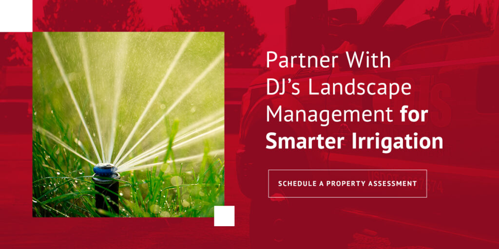 close up of a sprinkler with a call-to-action to Partner with DJ's Landscape Management for Smarter Irrigation and schedule a property assessment